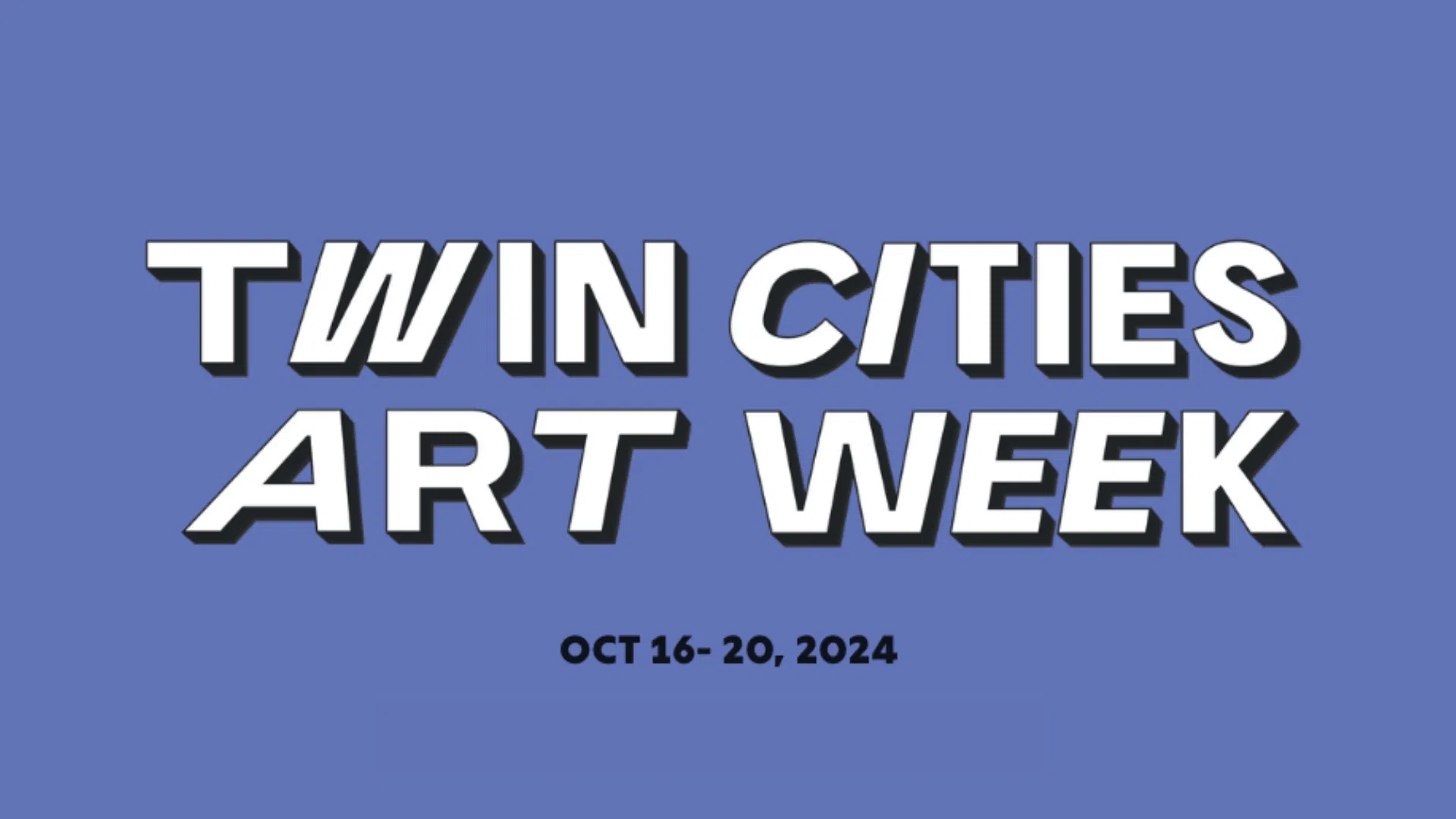 Twin Cities Art Week, October 16 through 20, 2024.