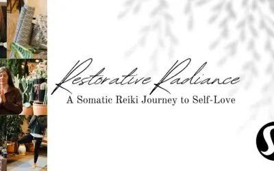 Restorative Radiance: A Somatic Reiki Journey to Self-Love