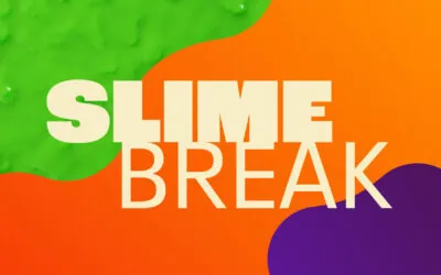 Slime Break